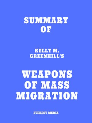 cover image of Summary of Kelly M. Greenhill's Weapons of Mass Migration